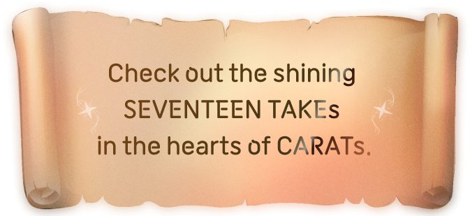 Check out the shining SEVENTEEN TAKEs in the hearts of CARATs.